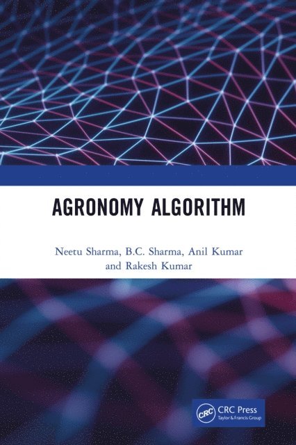 Rakesh Kumar, Anil Kumar, B.C. Sharma, Neetu Sharma - Agronomy Algorithm, E-bok