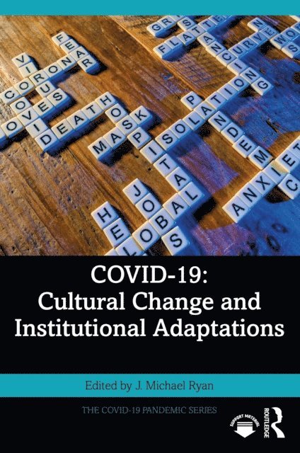 J. Michael Ryan - COVID-19: Cultural Change and Institutional Adaptations, E-bok