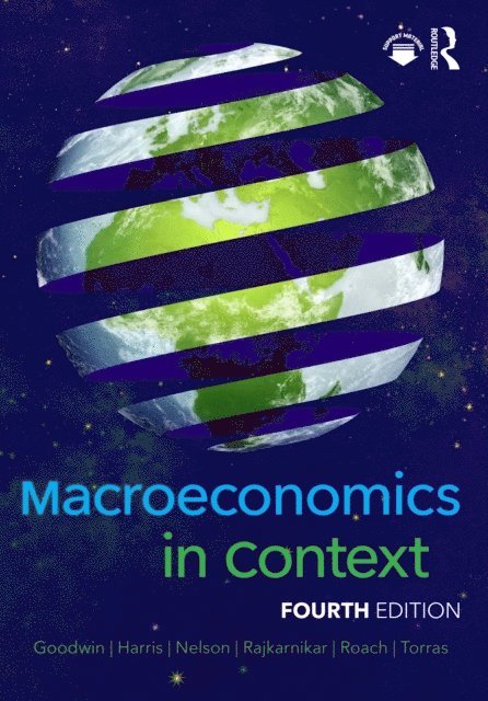 Mariano Torras, Brian Roach, Pratistha Joshi Rajkarnikar, Julie A. Nelson, Jonathan M. Harris, Neva Goodwin - Macroeconomics in Context, E-bok