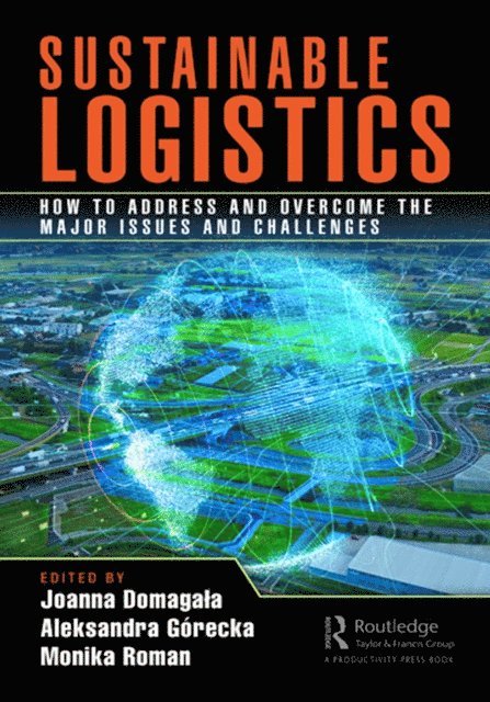 Monika Roman, Aleksandra Gorecka, Joanna Domagala - Sustainable Logistics, E-bok