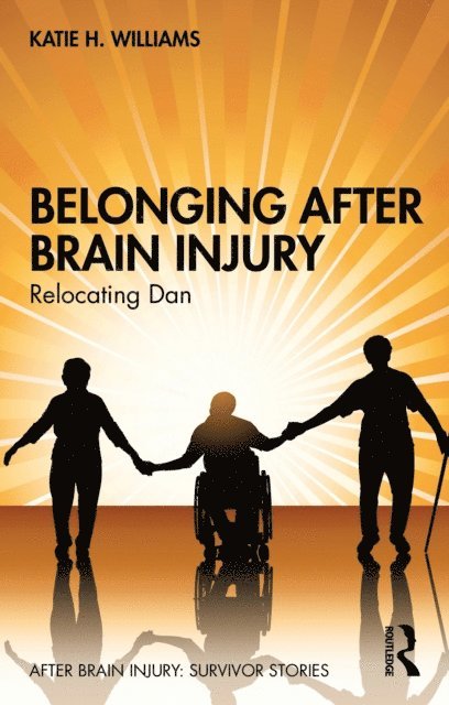Katie H. Williams - Belonging After Brain Injury, E-bok