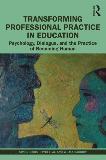 Wilma Barrow, David Leat, Simon Gibbs - Transforming Professional Practice in Education, E-bok