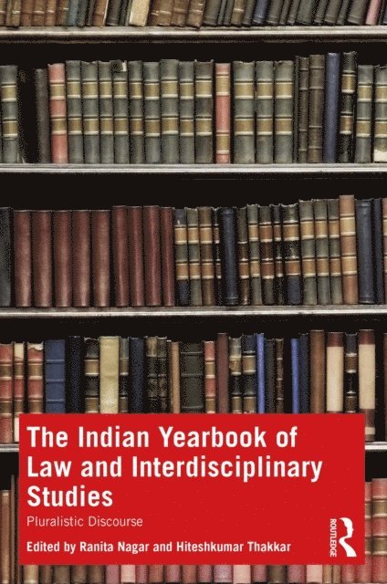 Hiteshkumar Thakkar, Ranita Nagar - Indian Yearbook of Law and Interdisciplinary Studies, E-bok