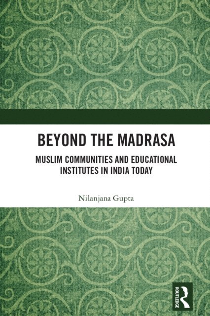 Nilanjana Gupta - Beyond the Madrasa, E-bok. Tillgänglighet: Lägg i varukorg
