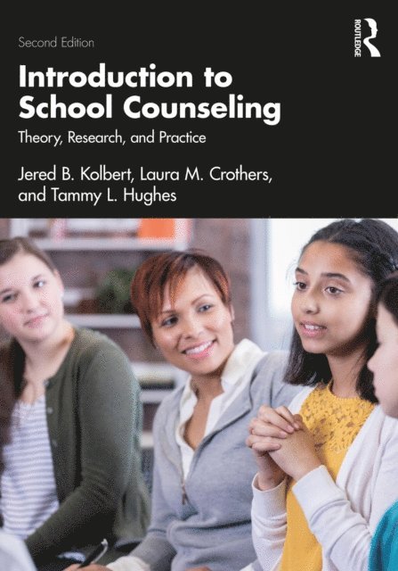 Tammy L. Hughes, Laura M. Crothers, Jered B. Kolbert - Introduction to School Counseling, E-bok