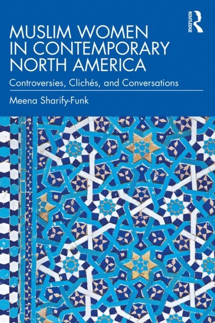 Meena Sharify-Funk - Muslim Women in Contemporary North America, E-bok