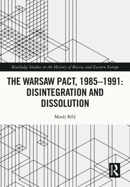 Matej Bily - Warsaw Pact, 1985-1991- Disintegration and Dissolution, E-bok