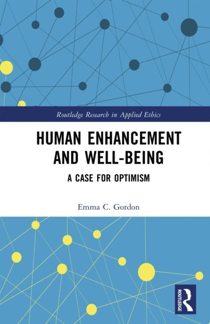 Emma C. Gordon - Human Enhancement and Well-Being, E-bok