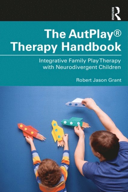 Robert Jason Grant - AutPlay(R) Therapy Handbook, E-bok