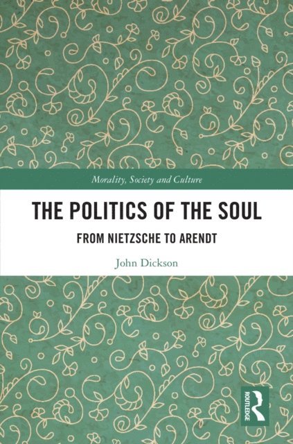 John Dickson - Politics of the Soul, E-bok