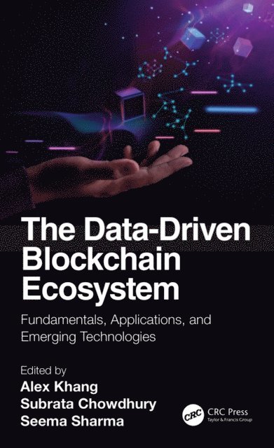 Seema Sharma, Subrata Chowdhury, Alex Khang - Data-Driven Blockchain Ecosystem, E-bok