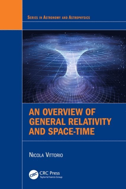 Nicola Vittorio - Overview of General Relativity and Space-Time, E-bok