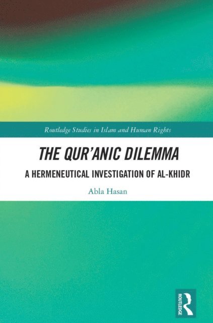 Abla Hasan - Qur'anic Dilemma, E-bok