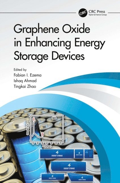 Tingkai Zhao, Ishaq Ahmad, Fabian Ifeanyichukwu Ezema - Graphene Oxide in Enhancing Energy Storage Devices, E-bok