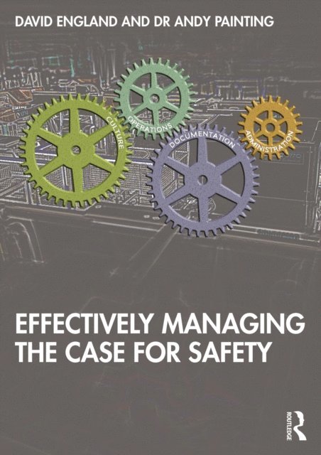 Andy Painting, David England - Effectively Managing the Case for Safety, E-bok