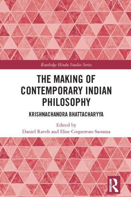 Elise Coquereau-Saouma, Daniel Raveh - Making of Contemporary Indian Philosophy, E-bok