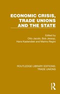 Economic Crisis, Trade Unions and the State