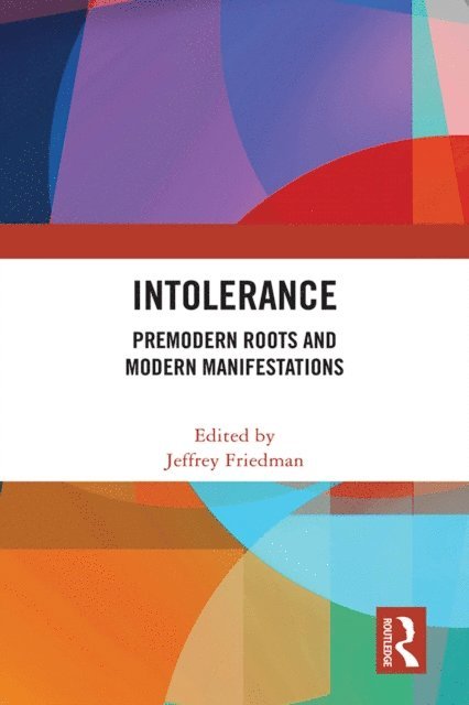 Jeffrey Friedman - Intolerance, E-bok