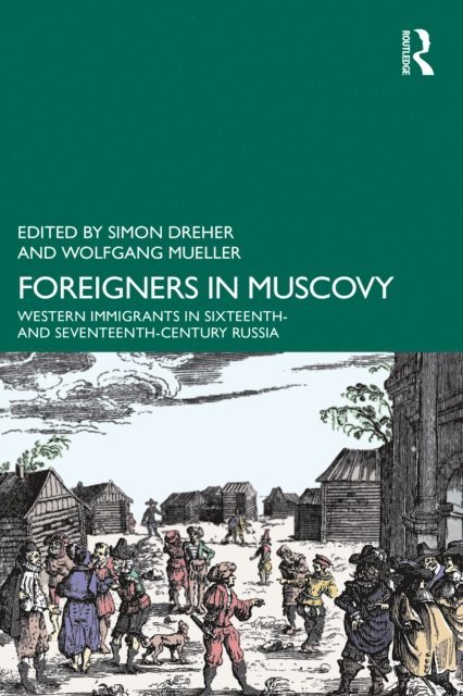 Wolfgang Mueller, Simon Dreher - Foreigners in Muscovy, E-bok
