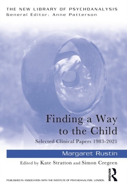 Margaret Rustin, Simon Cregeen, Kate Stratton - Finding a Way to the Child, E-bok