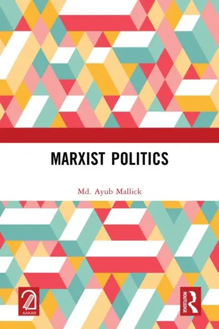 Md. Ayub Mallick - Marxist Politics, E-bok. Tillgänglighet: Lägg i varukorg