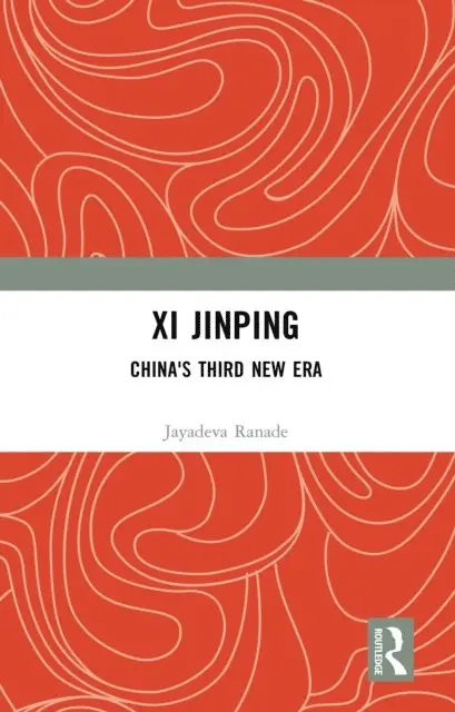 Jayadeva Ranade - Xi Jinping: China's Third New Era, E-bok. Tillgänglighet: Lägg i varukorg