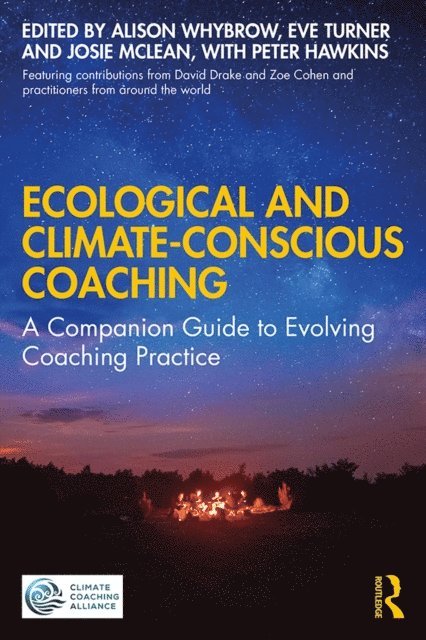 Peter Hawkins, Josie McLean, Eve Turner, Alison Whybrow - Ecological and Climate-Conscious Coaching, E-bok