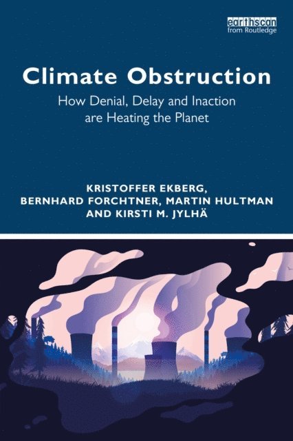Kirsti M. Jylha, Martin Hultman, Bernhard Forchtner, Kristoffer Ekberg - Climate Obstruction, E-bok