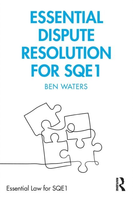 Ben Waters - Essential Dispute Resolution for SQE1, E-bok
