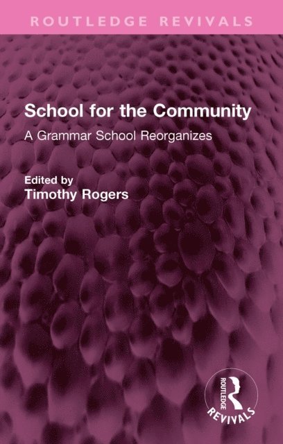 Timothy Rogers - School for the Community, E-bok