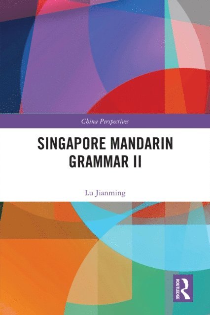 Lu Jianming - Singapore Mandarin Grammar II, E-bok