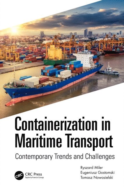 Tomasz Nowosielski, Eugeniusz Gostomski, Ryszard K. Miler - Containerization in Maritime Transport, E-bok
