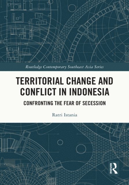 Ratri Istania - Territorial Change and Conflict in Indonesia, E-bok