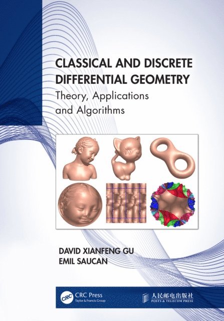 Emil Saucan, David Xianfeng Gu - Classical and Discrete Differential Geometry, E-bok. Tillgänglighet: Lägg i varukorg