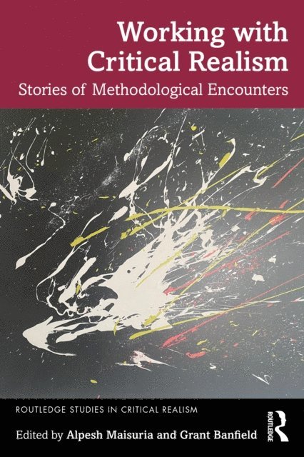 Grant Banfield, Alpesh Maisuria - Working with Critical Realism, E-bok