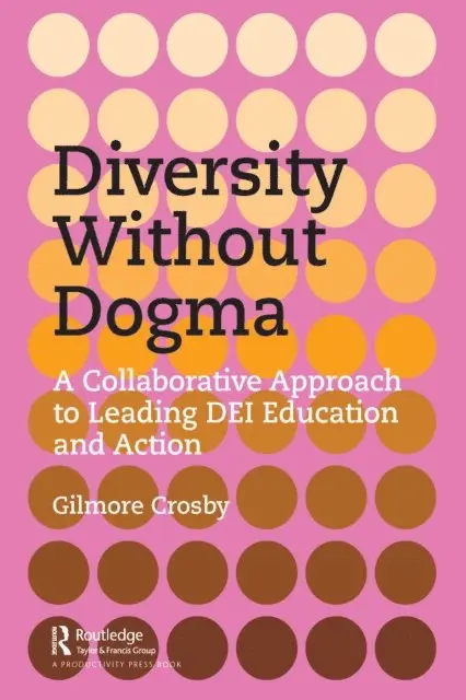 Gilmore Crosby - Diversity Without Dogma, E-bok. Tillgänglighet: Lägg i varukorg