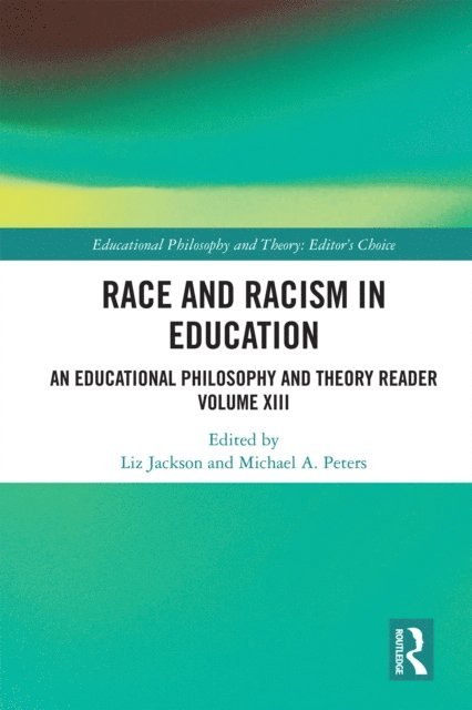Michael A. Peters, Liz Jackson - Race and Racism in Education, E-bok