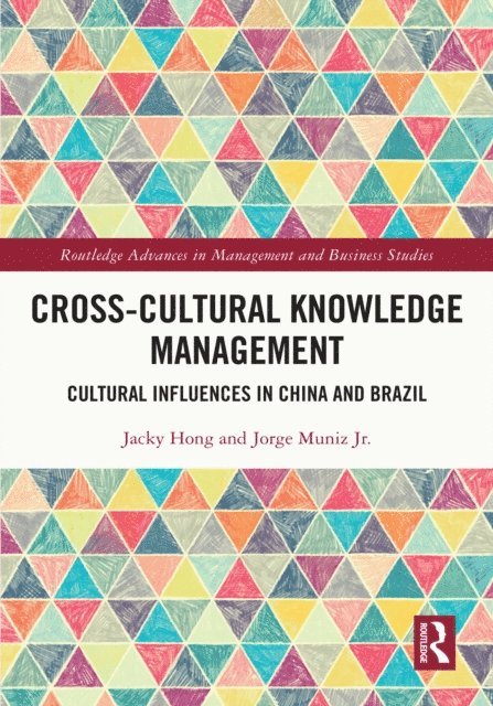 Jorge Muniz Jr., Jacky Hong - Cross-cultural Knowledge Management, E-bok