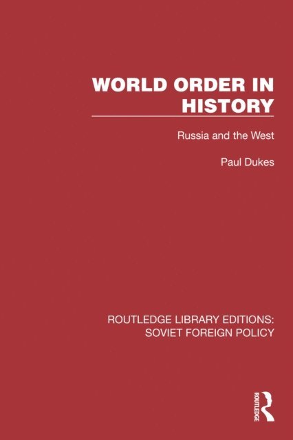 Paul Dukes - World Order in History, E-bok