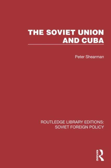Peter Shearman - Soviet Union and Cuba, E-bok
