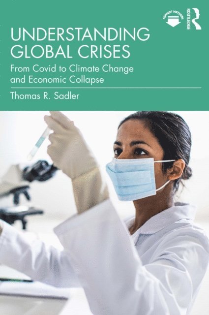 Thomas Sadler - Understanding Global Crises, E-bok