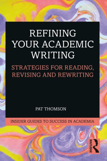 Pat Thomson - Refining Your Academic Writing, E-bok