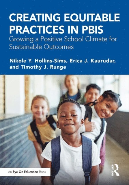 Timothy J. Runge, Erica J. Kaurudar, Nikole Y. Hollins-Sims - Creating Equitable Practices in PBIS, E-bok