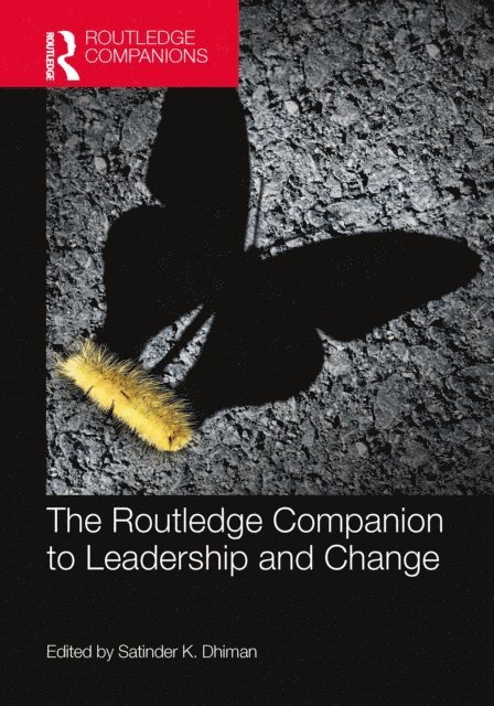 Satinder K. Dhiman - Routledge Companion to Leadership and Change, E-bok