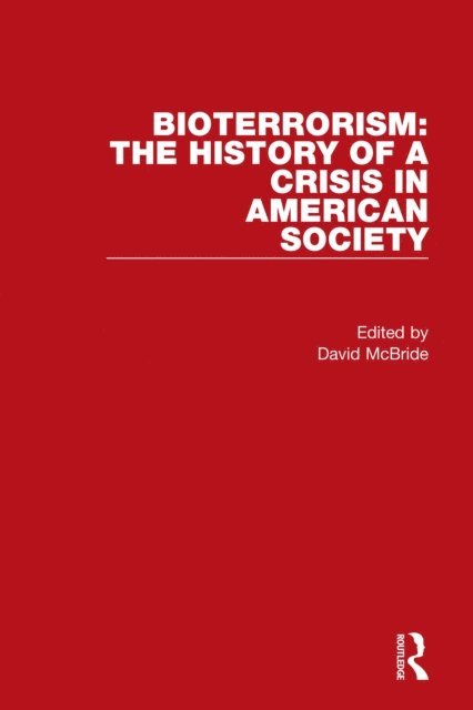 David McBride - Bioterrorism: The History of a Crisis in American Society, E-bok