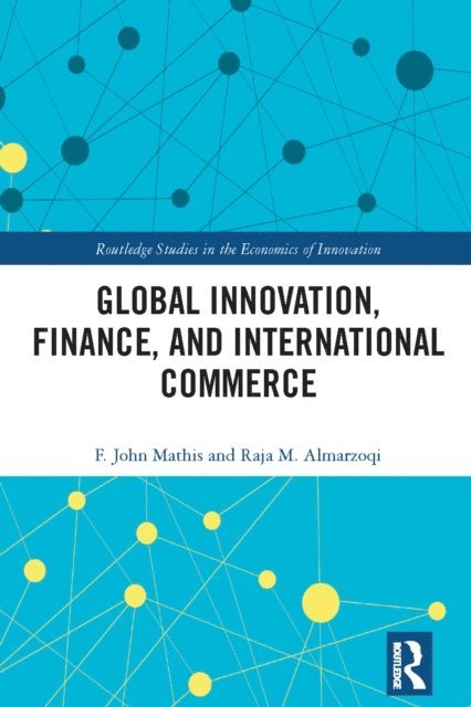 Raja M. Almarzoqi, F. John Mathis - Global Innovation, Finance, and International Commerce, E-bok