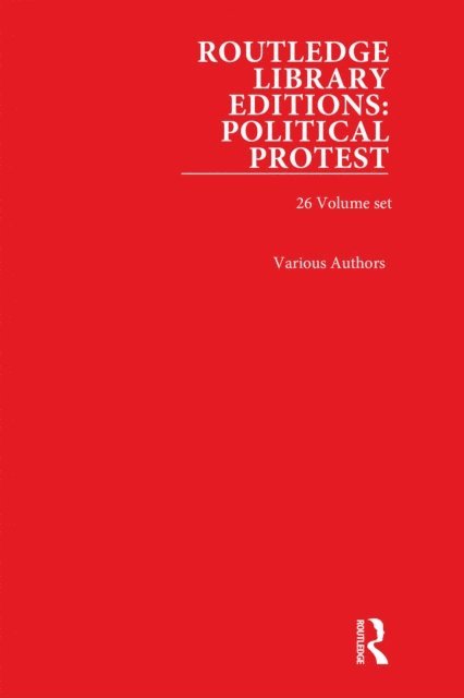 Various Authors - Routledge Library Editions: Political Protest, E-bok