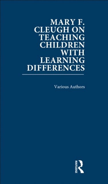 Mary Frances Cleugh - Mary F. Cleugh on Teaching Children with Learning Differences, E-bok
