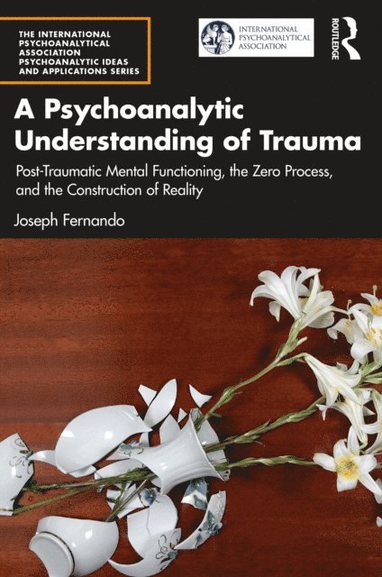 Joseph Fernando - Psychoanalytic Understanding of Trauma, E-bok. Tillgänglighet: Lägg i varukorg