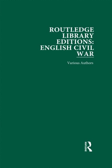 Various Authors - Routledge Library Editions: English Civil War, E-bok